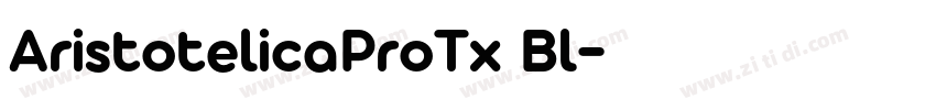 AristotelicaProTx Bl字体转换 AristotelicaProTx Bl字体转换
